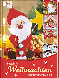 Basteln für Weihnachten mit der ganzen Familie Basteln für Weihnachten mit der ganzen Familie
