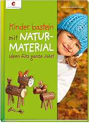 Cover von "Kinder basteln mit Naturmaterialien" Cover von "Kinder basteln mit Naturmaterialien"