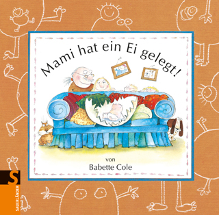 Mami hat ein Ei gelegt Mami hat ein Ei gelegt