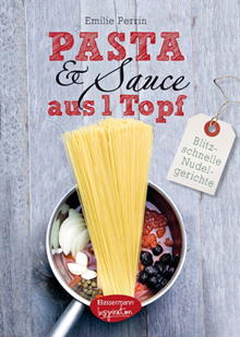 Pasta & Sauce aus 1 Topf - Cover Pasta & Sauce aus 1 Topf - Cover