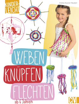 Weben, knüpfen, flechten (Christophorus Verlag) Weben, knüpfen, flechten (Christophorus Verlag)