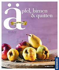 Äpfel, Birnen, Quitten - Cover Kochbuch aus dem Kosmos Verlag