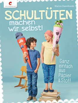 Christophorus Verlag: Schultüten machen wir selbst
